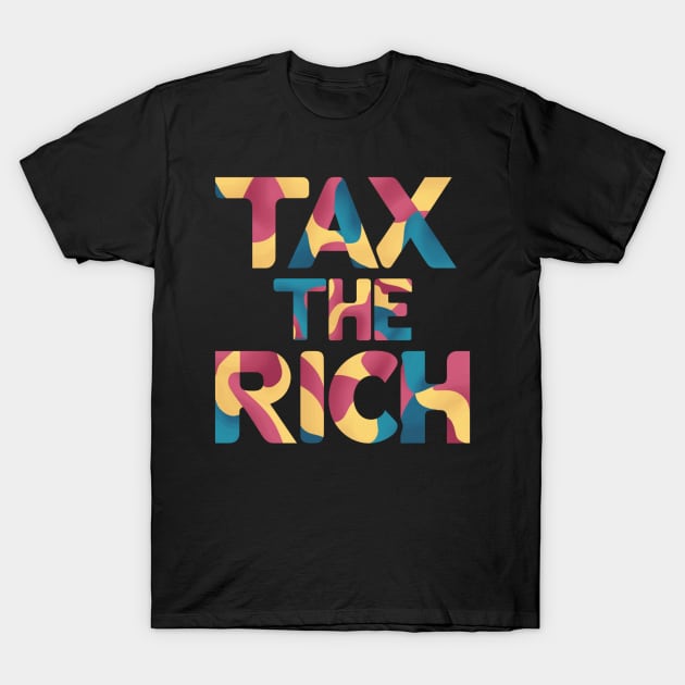 Tax the Rich T-Shirt by baseCompass